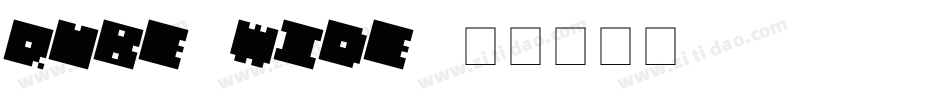QUBE WIDE字体转换
